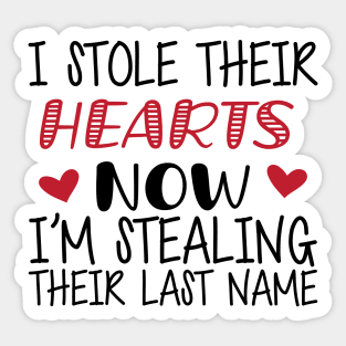 Adoption - I stole their heart now I'm stealing their last name Sticker